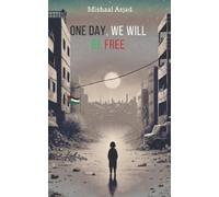 Mishaal Asjad One Day, We Will Be Free (Tascabile)