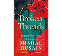 Mishal Husain Broken Threads (Copertina rigida)