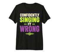 Misheard Lyric Humor Singing It Wrong Maglietta Premium