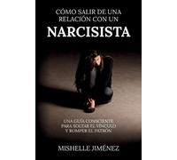 Mishelle Jiménez Cómo salir de una relación con un narcisista (Tascabile)