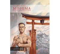 Mishima. Acciaio, sole ed estetica
