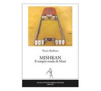Mishkan. Il tempio-tenda di Mosè