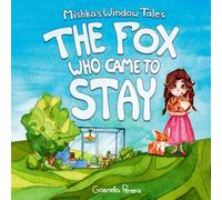 Mishka's Window Tales: The Fox Who Came to Stay