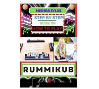 Mishra Sylas Step by Step Guide on How to Play Rummikub (Tascabile)