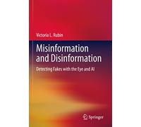 Misinformazione e disinformazione – Rilevare falsi con l'occhio e l'IA – Springer Verlag