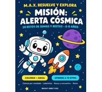 Misión: Alerta Cósmica: 30 retos de sumas y restas · 6-8 años