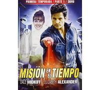 Misión En El Tiempo - Temporada 1, Parte 1 --- IMPORT ZONE 2 ---