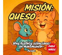 Misión: Queso: Una historia silenciosa en movimiento