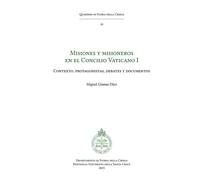 Misiones y misioneros en el Concilio Vaticano I. Contexto, protag