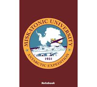 Miskatonic University Antarctic Expedition 1931 Notebook: Lined Notebook Journal Diary College Ruled 6x9 120 Pages