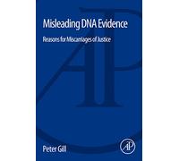 Misleading DNA Evidence: Reasons for Miscarriages of Justice