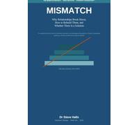 MISMATCH: Why Relationships Break Down, How to Rebuild Them, and Whether There Is a Solution