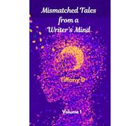 Mismatched Tales from a Writer's Mind: A short story collection