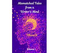 Mismatched Tales from a Writer's Mind: A short story collection
