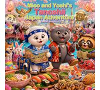 Miso and Yoshi’s Tanoshii Japan Adventure