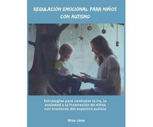 Miso Jane Jane Miso Miso J Regulación emocional para niños con auti (Tascabile)