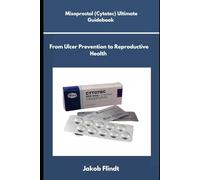 Misoprostol (Cytotec) Ultimate GuidebookJakob Flindt