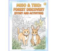Miso's Brave Adventure - A Quest for Tiko: An Exciting Children's Coloring Adventure Story About Courage, Friendship, and a Magical Quest