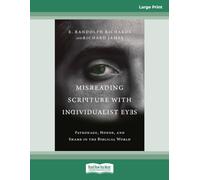Misreading Scripture with Individualist Eyes: Patronage, Honor, and Shame in the Biblical World