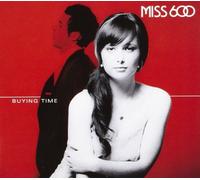 Miss 600 - Buying Time