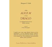 Miss Alice M e il suo drago. La riappropriazione di un talento nascosto
