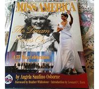 Miss America: The Dream Lives on: The Dream Lives on - A Seventy-Five Year Celebration