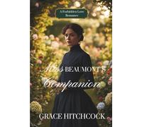 Miss Beaumont's Companion: A Forbidden Love, Mistaken Identity Romance: 2