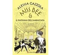 Miss Bee e il fantasma dell'ambasciata