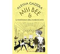 Miss Bee e il fantasma dell'ambasciata