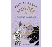 Miss Bee e il giardino avvelenato