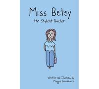 Miss Betsy the Student Teacher