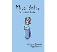 Miss Betsy the Student Teacher