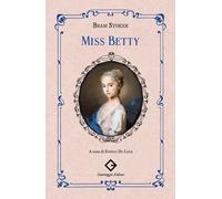 Miss Betty - 2025 - Caravaggio Editore (I classici ritrovati)