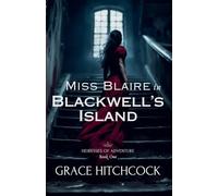 Miss Blaire in Blackwell's Island: 1