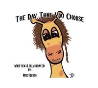 Miss Bosco The Day That You Choose (Tascabile)