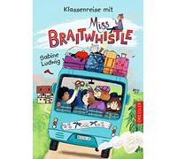 Miss Braitwhistle 5. Klassenreise mit Miss Braitwhistle