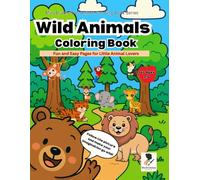 Miss Brushcious Animal Coloring Book Series, Wild Animals Coloring Book: Fun and Easy Pages for Little Animal Lovers: With 40 Bold & Cute Animal ... with Reference Photo as Guide for Ages 2-6