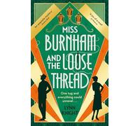 Miss Burnham and the Loose Thread: The cosy and uplifting historical mystery and perfect book club read