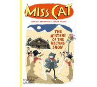 Miss Cat: The Mystery of the Melting Snow: 3