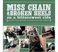 Miss Chain & Broken Heels - On A Bittersweet Ride