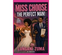 MISS CHOOSE: THE PERFECT MAN