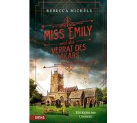 Miss Emily und der Verrat des Vikars: Ein Krimi aus Cornwall