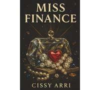 MISS FINANCE: The Ultimate Finance Book for Women Who Want Confidence with Cash | Real Talk, Smart Money Moves & Journaling Prompts to Rule Your Financial Kingdom