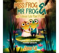 Miss Frog and Mr Frog at White Lily Pad Pond