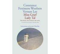 Miss Grief Lady Tal. Due donne, due scrittrici, due storie