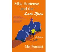 Miss Hortense and the Last Rites: A Mystery