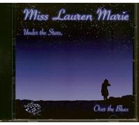 Miss Lauren Marie Under The Stars,Over The Blues (CD)
