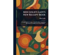 Miss Leslie's Lady's New Receipt-Book