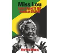 Miss Lou: Louise Bennett and Jamaican Culture