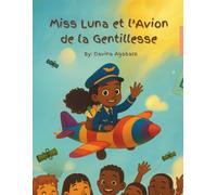 Miss Luna et l'Avion de la Gentillesse